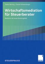 Wirtschaftsmediation für Steuerberater: Mediation als neues Beratungsfeld
