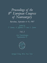Proceedings of the 8th European Congress of Neurosurgery, Barcelona, September 6–11, 1987: Volume 2 Spinal Cord and Spine Pathologies Basic Research in Neurosurgery