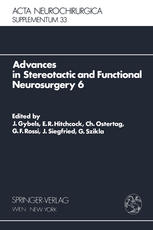 Advances in Stereotactic and Functional Neurosurgery 6: Proceedings of the 6th Meeting of the European Society for Stereotactic and Functional Neurosurgery, Rome 1983