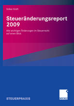 Steueränderungsreport 2009: Alle wichtigen Änderungen im Steuerrecht auf einen Blick