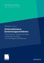 Unternehmensbewertungsverfahren: Theoretische Verbesserungen, empirische Evidenz und Strategieimplikationen