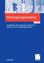 Führungsorganisation: Grundlagen der Corporate Governance, Spitzen- und Leitungsorganisation
