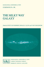 The Milky Way Galaxy: Proceedings of the 106th Symposium of the International Astronomical Union Held in Groningen, The Netherlands 30 May – 3 June, 1983