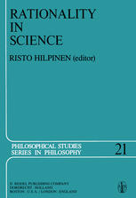 Rationality in Science: Studies in the Foundations of Science and Ethics