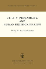 Utility, Probability, and Human Decision Making: Selected Proceedings of an Interdisciplinary Research Conference, Rome, 3–6 September, 1973