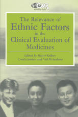 The Relevance of Ethnic Factors in the Clinical Evaluation of Medicines: Proceedings of a Workshop held at The Medical Society of London, UK, 7th and 8th July, 1993