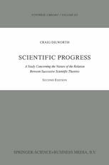Scientific Progress: A Study Concerning the Nature of the Relation Between Successive Scientific Theories