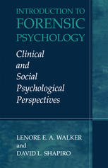 Introduction to Forensic Psychology: Clinical and Social Psychological Perspectives