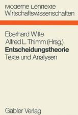Entscheidungstheorie: Texte und Analysen