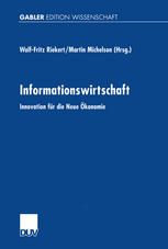 Informationswirtschaft: Innovation für die Neue Ökonomie