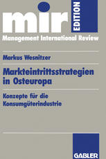 Markteintrittsstrategien in Osteuropa: Konzepte für die Konsumgüterindustrie
