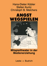 Angst wegspielen: Mitspieltheater in der Medienerziehung