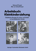 Arbeitsbuch: Kleinkinderziehung: Didaktischer Baustein für Lehrer und Schüler an berufsbildenden Schulen