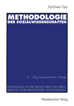 Methodologie der Sozialwissenschaften: Einführung in Probleme ihrer Theorienbildung und praktischen Anwendung