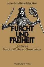 Furcht und Freiheit: LEVIATHAN — Diskussion 300 Jahre nach Thomas Hobbes