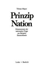 Prinzip Nation: Dimensionen der nationalen Frage, dargestellt am Beispiel Deutschlands
