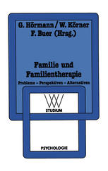 Familie und Familientherapie: Probleme — Perspektiven — Alternativen