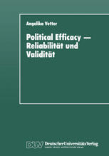 Political Efficacy — Reliabilität und Validität: Alte und neue Meßmodelle im Vergleich
