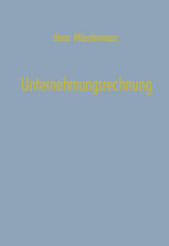 Unternehmungsrechnung: Untersuchungen zur Bilanz, Kalkulation, Planung mit Einführungen in die Matrizenrechnung, Graphentheorie und Lineare Programmierung