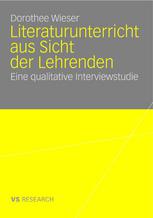 Literaturunterricht aus Sicht der Lehrenden: Eine qualitative Interviewstudie
