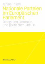 Nationale Parteien im Europäischen Parlament: Delegation, Kontrolle und politischer Einfluss