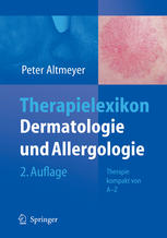 Therapielexikon Dermatologie und Allergologie: Therapie kompakt von A bis Z