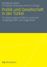 Politik und Gesellschaft in der Türkei: Im Spannungsverhältnis zwischen Vergangenheit und Gegenwart
