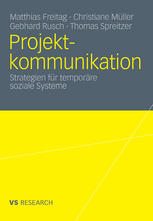 Projektkommunikation: Strategien für temporäre soziale Systeme