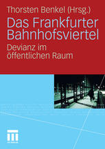 Das Frankfurter Bahnhofsviertel: Devianz im öffentlichen Raum