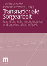 Transnationale Sorgearbeit: Rechtliche Rahmenbedingungen und gesellschaftliche Praxis
