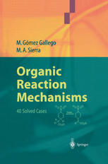 Organic Reaction Mechanisms: 40 Solved Cases