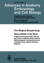 Heavy Metals in the Brain: A Light Microscope Study of the Rat with Timm’s Sulphide Silver Method. Methodological Considerations and Cytological and Regional Staining Patterns