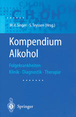 Kompendium Alkohol: Folgekrankheiten Klinik · Diagnostik · Therapie