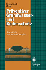 Präventiver Grundwasser- und Bodenschutz: Europäische und nationale Vorgaben