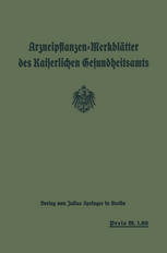 Arzneipflanzen-Merkblätter des Kaiserlichen Gesundheitsamts