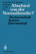 Abschied von der Normalfamilie?: Partnerschaft kontra Elternschaft