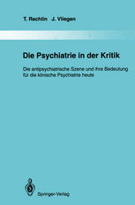 Die Psychiatrie in der Kritik: Die antipsychiatrische Szene und ihre Bedeutung für die klinische Psychiatrie heute