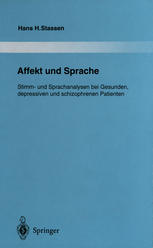 Affekt und Sprache: Stimm- und Sprachanalyse bei Gesunden, depressiven und schizophrenen Patienten