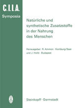 Natürliche und Synthetische Zusatzstoffe in der Nahrung des Menschen: 14. Internationales Symposion 1972 in Saarbrücken