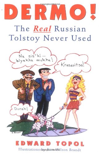 Dermo!: the real Russian Tolstoy never used