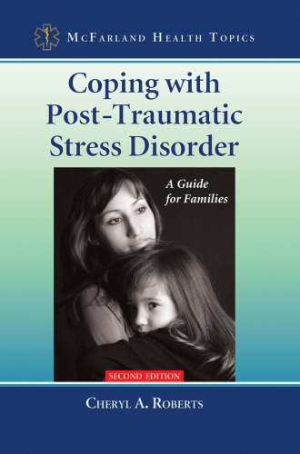 Coping with Post-Traumatic Stress Disorder: A Guide for Families