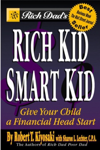 Rich Dad's Rich Kid, Smart Kid: Giving Your Child a Financial Head Start