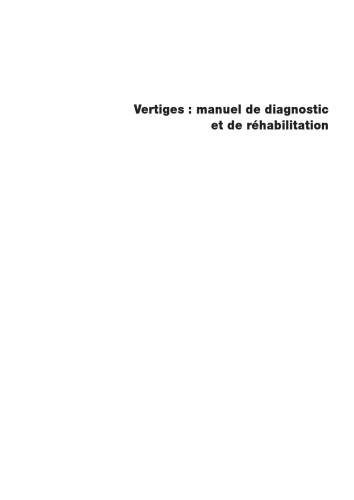 Vertiges : manuel de diagnostic et de réhabilitation