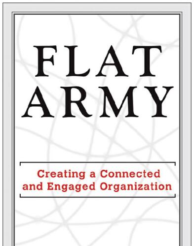 Flat Army: Creating a Connected and Engaged Organization