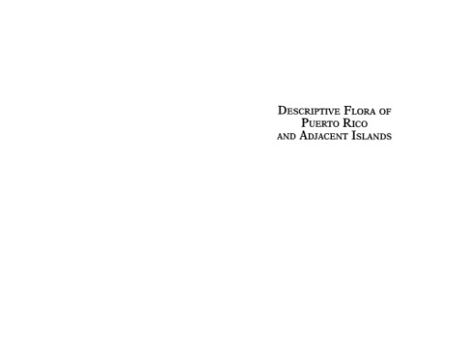 Descriptive Flora of Puerto Rico and Adjacent Islands: Spermatophyta-Dicotyledoneae 4: Melastomataceae to Lentibulariaceae