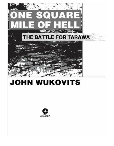 One Square Mile of Hell: The Battle for Tarawa