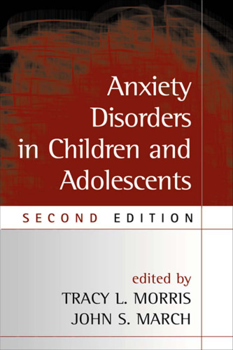 Anxiety Disorders in Children and Adolescents, Second Edition