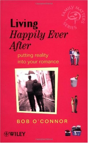Living happily ever after: putting reality into your romance