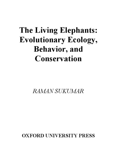 The Living Elephants: Evolutionary Ecology, Behaviour, and Conservation