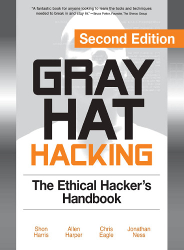 Gray Hat Hacking, Second Edition: The Ethical Hacker's Handbook